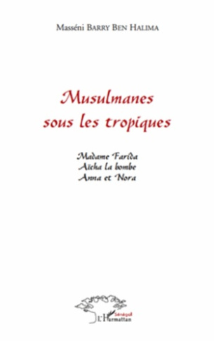 Musulmanes sous les tropiques. Recueil de nouvelles