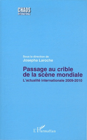 Passage au crible de la scène mondiale. L'actualité internationale 2009-2010