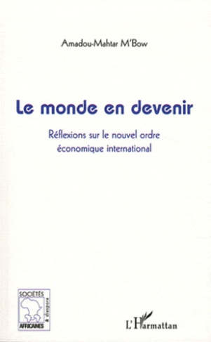 Le monde en devenir. Réflexion sur un nouvel ordre économique international