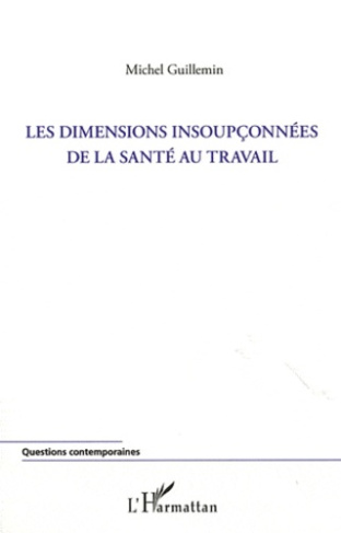 Les dimensions insoupçonnées de la Santé au Travail