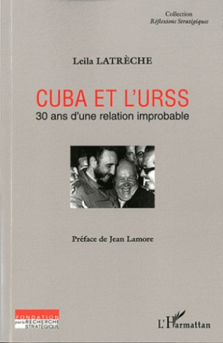 Cuba et l'URSS. 30 ans d'une relation improbable