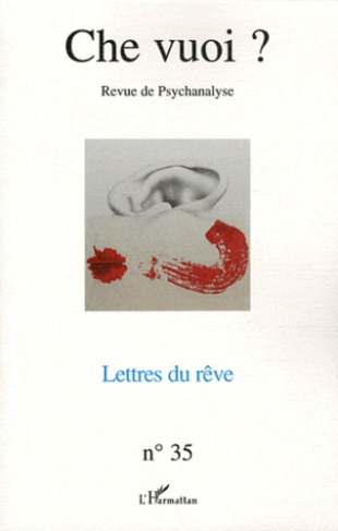 Che vuoi ? N° 35, 2011 : Lettres du rêve