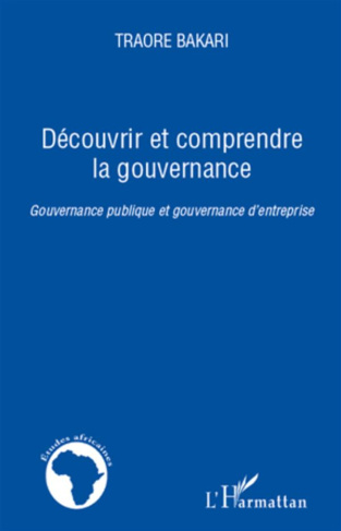 Découvrir et comprendre la gouvernance. Gouvernance publique et gouvernance d'entreprise