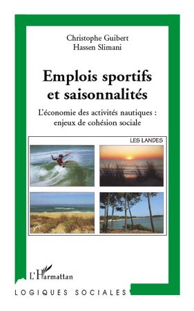 Emplois sportifs et saisonnalités. L'économie des activités nautiques : enjeux de cohésion sociale