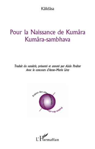 Pour la naissance de Kumâra. Kumâra-sambhava