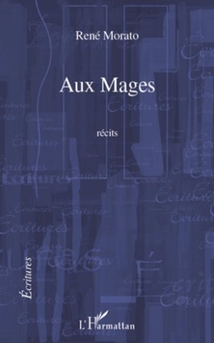 Aux Mages. récits