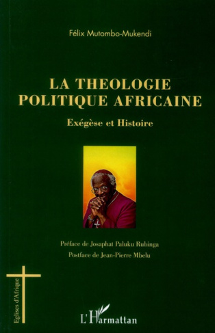 La Théologie politique africaine. Exégèse et Histoire