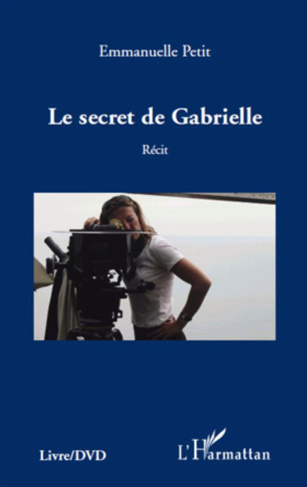 Le secret de Gabrielle. Avec 1 DVD