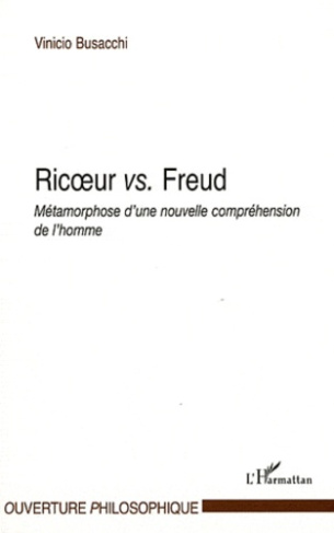 Ricoeur vs. Freud. Métamorphose d'une nouvelle compréhension de l'homme