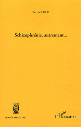 Schizophrénie, autrement...