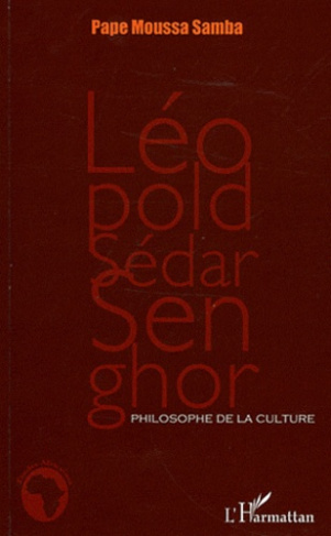 Léopold Sédar Senghor, philosophe de la culture