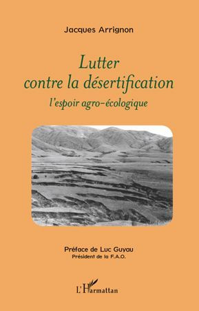 Lutter contre la désertification. L'espoir agro-écologique