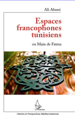 Espaces francophones tunisiens. Ou main de Fatma
