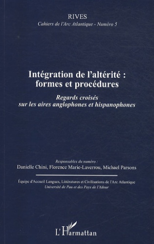 Rives - Cahiers de l'Arc Atlantique N° 5 : Intégration de l'altérité : formes et procédures. Regards