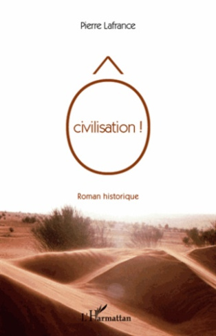 O Civilisation !