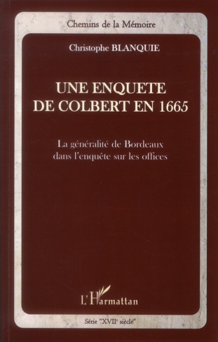 Une enquête de Colbert en 1665. La généralité de Bordeaux dans l'enquête sur les offices