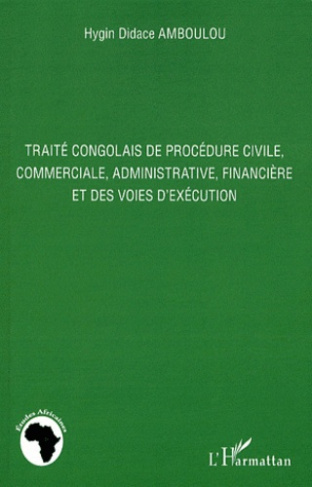 Traité congolais de procédure civile, commerciale, administrative, financière et des voies d'exécuti