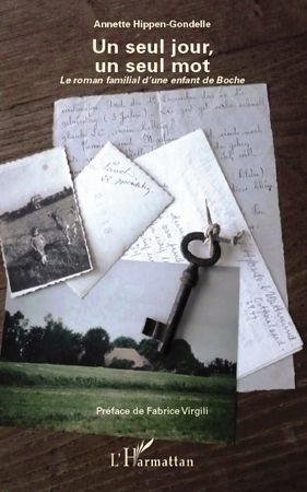 Un seul jour, un seul mot. Le roman familial d'une enfant de Boche