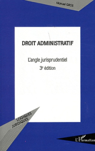 Droit administratif. L'angle jurisprudentiel, 3e édition