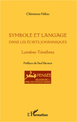 Symbole et langage dans les écrits johanniques. Lumière, Ténèbres
