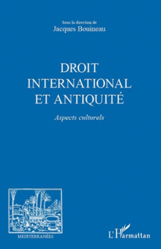 Droit international et Antiquité. Aspects culturels
