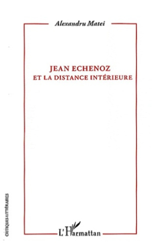 Jean Echenoz et la distance intérieure