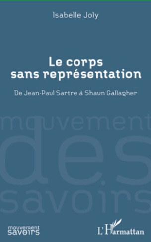 Le corps sans représentation. De Jean-Paul Sartre à Shaun Gallagher