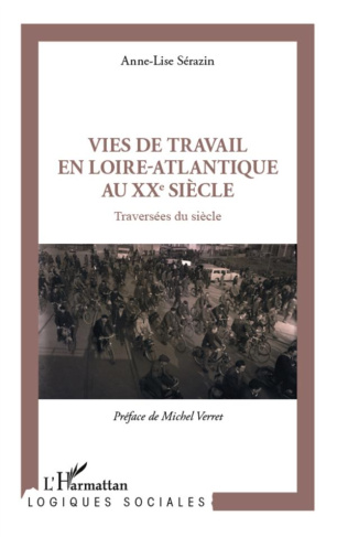 Vies de travail en Loire-Atlantique au XXe siècle. Traversées du siècle