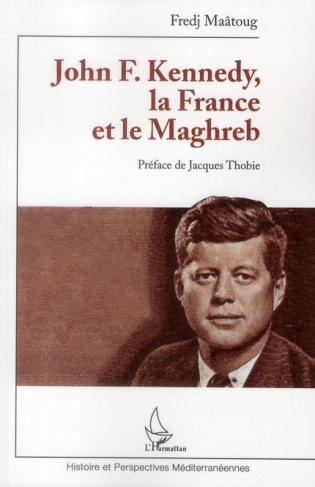 John F. Kenedy, la France et le Maghreb