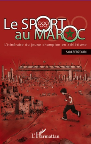 Le sport au Maroc. L'itinéraire du jeune champion en athlétisme