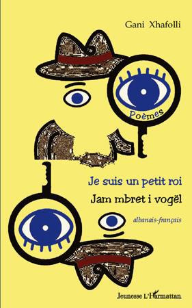 Je suis un petit roi. Edition bilingue albanais-français