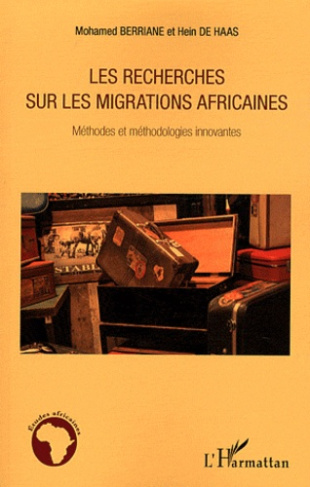 Les recherches sur les migrations africaines. Méthodes et méthodologies innovantes