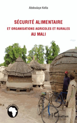 Sécurité alimentaire et organisations agricoles et rurales au Mali