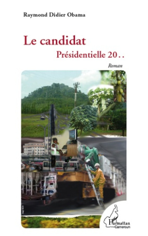 Le candidat. Présidentielle 20 .. - Roman