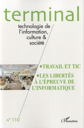 Terminal N° 110 : Travail et TIC. Les libertés à l'épreuve de l'informatique