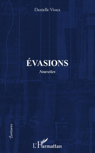 Evasions. Nouvelles