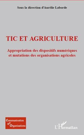 TIC et agriculture. Appropriation des dispositifs numériques