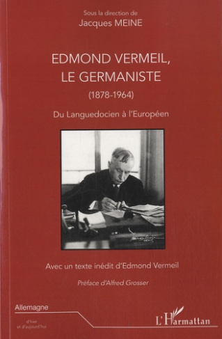Edmond Vermeil, le germaniste (1878-1964). Du Languedocien à l'Européen