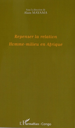 Repenser la relation Homme-milieu en Afrique