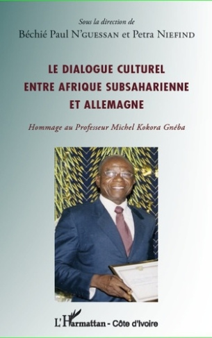 Le dialogue culturel entre Afrique subsaharienne et Allemagne. Hommage au Professeur Michel Kokora G