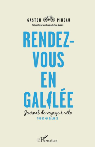 Rendez-vous en Galilée. Journal de voyage à vélo