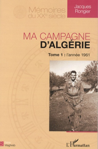 Ma campagne d'Algérie. Tome 1, L'année 1961