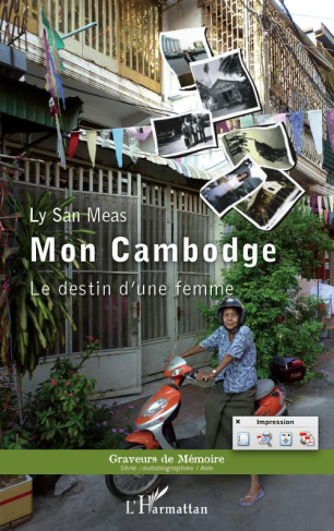 Mon Cambodge. Le destin d'une femme