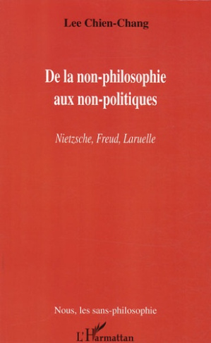 De la non-philosophie aux non-politiques. Nietzsche, Freud, Laruelle