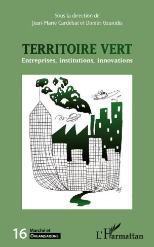 Marché et Organisations N° 16 : Territoire vert. Entreprises, institutions, innovations