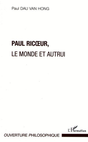 Paul Ricoeur. Le monde et autrui