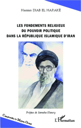 Les fondements religieux du pouvoir politique dans la république islamique d'Iran