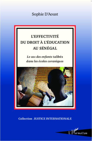 L'effectivité du droit à l'éducation au Sénégal. Le cas des enfants talibés dans les écoles coraniqu