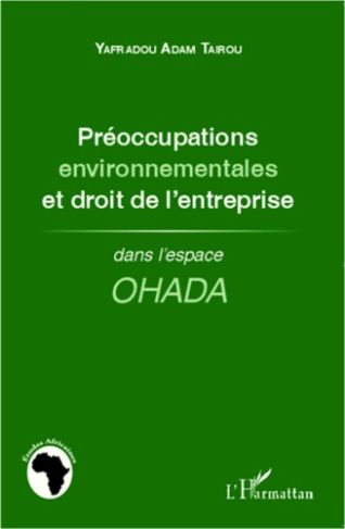Préoccupations environnementales et droit de l'entreprise. Dans l'espace OHADA
