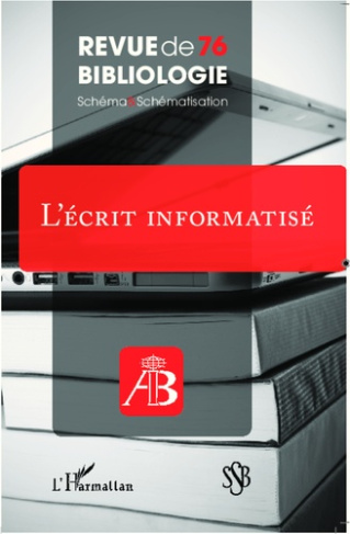 Revue de bibliologie N° 76 : L'écrit informatisé